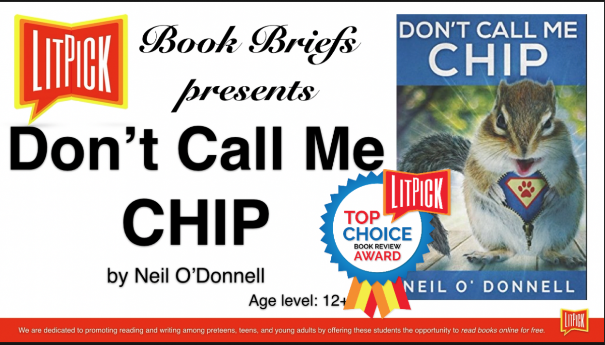 Don't Call Me Chip by Neil O'Donnell LitPick Student Book Reviews Gary Cassel