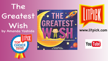 YouTube book review video of The Greatest Wish by Amanda Yoshida for LitPick student book reviews