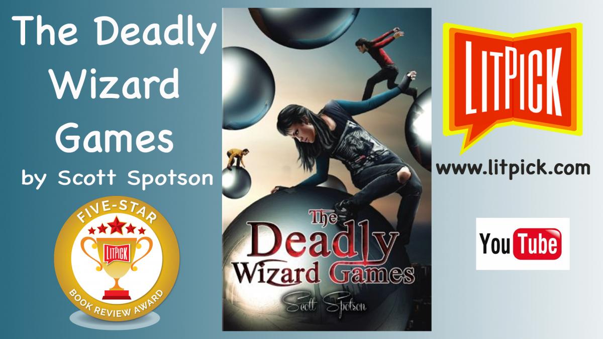 YouTube book review video of The Deadly Wizard Games by Scott Spotson for LitPick student  book reviews